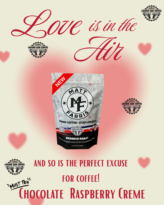 Redneck Roast of The Month- Chocolate Raspberry Creme